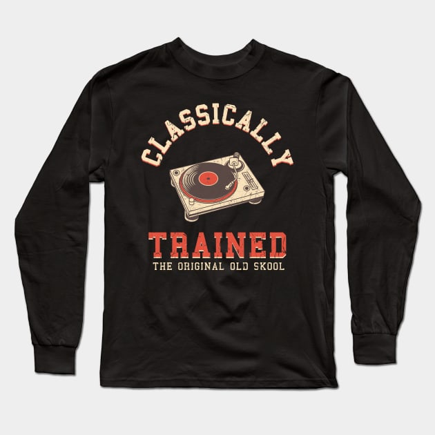 Classically Trained Vinyl Record Gift Long Sleeve T-Shirt by Delightful Designs